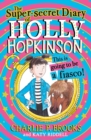 Image for The Super-Secret Diary of Holly Hopkinson: This Is Going To Be a Fiasco