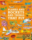 Image for Planes and Rockets and Things That Fly