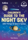Image for Children’s Guide to the Night Sky : 100 Things to See in Space