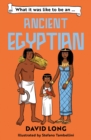 Image for What it was like to be an Ancient Egyptian