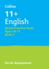 Image for 11+ English Quick Practice Tests Age 10-11 (Year 6) Book 2 : For the 2025 Gl Assessment Tests