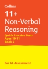 Image for 11+ Non-Verbal Reasoning Quick Practice Tests Age 10-11 (Year 6) Book 2
