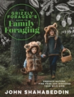 Image for The Grizzly Forager?s Guide to Family Foraging