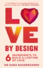 Image for Love by Design : 6 Ingredients to Build a Lifetime of Love