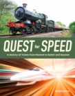 Image for Quest for speed  : an illustrated history of high-speed trains from rocket to bullet and beyond
