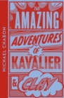 Image for The Amazing Adventures of Kavalier &amp; Clay