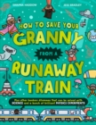 Image for How To Save Your Granny From a Runaway Train