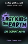 Image for The Last Kids on Earth: The Graphic Novel