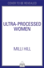 Image for Ultra-Processed Women