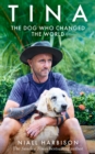 Image for Tina: The Dog Who Changed the World