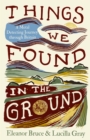 Image for Things We Found in the Ground
