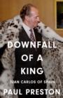 Image for Downfall of a King