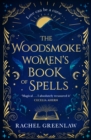 Image for The Woodsmoke Women&#39;s Book of Spells