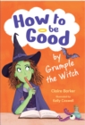 Image for How to be Good by Grumple the Witch