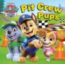 Image for PAW Patrol Pit Crew Pups board book
