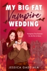 Image for My Big Fat Vampire Wedding