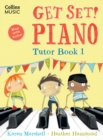 Image for Get Set! Piano Tutor Book 1