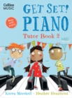 Image for Get Set! Piano Tutor Book 2
