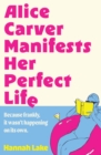 Image for Alice Carver Manifests Her Perfect Life