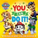Image for PAW Patrol Picture Book: You Can Do It!