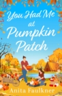 Image for You Had Me At Pumpkin Patch