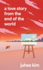 Image for A Love Story from the End of the World