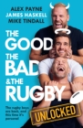 Image for The Good, the Bad and the Rugby – Unlocked