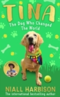 Image for Tina: The Dog Who Changed the World (Children&#39;s edition)