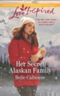 Image for Her secret Alaskan family : 1