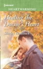 Image for Healing the doctor&#39;s heart