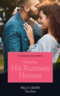 Image for Marrying his runaway heiress