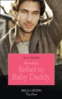 Image for Brooding Rebel to Baby Daddy