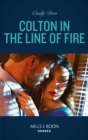 Image for Colton in the Line of Fire