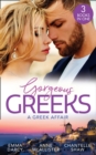 Image for Gorgeous Greeks: A Greek Affair: An Offer She Can&#39;t Refuse / Breaking the Greek&#39;s Rules / The Greek&#39;s Acquisition