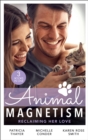 Image for Animal Magnetism: Reclaiming Her Love: The Rebel Heir&#39;s Bride (The Randell Brotherhood) / The Most Expensive Lie of All / Marrying Dr. Maverick