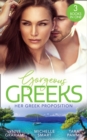 Image for Gorgeous Greeks: Her Greek Proposition: A Deal at the Altar (Marriage by Command) / Married for the Greek&#39;s Convenience / A Deal With Demakis