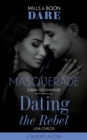Image for Masquerade / Dating The Rebel: Masquerade / Dating the Rebel