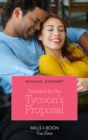 Image for Tempted by the Tycoon&#39;s Proposal
