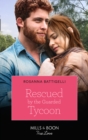 Image for Rescued by the Guarded Tycoon