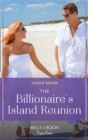 Image for The billionaire&#39;s island reunion