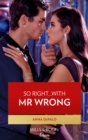 Image for So Right...with Mr. Wrong
