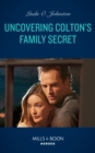 Image for Uncovering Colton&#39;s family secret : 10