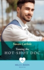 Image for Taming the Hot-Shot Doc