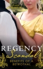 Image for Regency Scandal: Benefits of a Betrothal