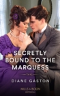 Image for Secretly bound to the marquess