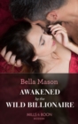 Image for Awakened by the wild billionaire