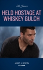 Image for Held hostage at Whiskey Gulch
