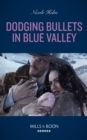 Image for Dodging Bullets in Blue Valley