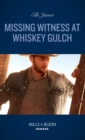 Image for Missing witness at Whiskey Gulch