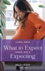 Image for What to Expect When She&#39;s Expecting
